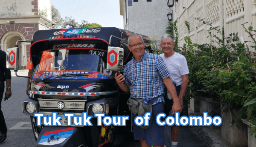 Explore Colombo in a Tuk Tuk – The Ultimate City Adventure!